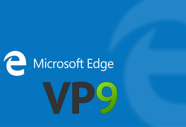 Microsoft Edge получи поддръжка на VP9 видео кодека