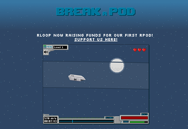 Break a Pod е 8-битова видеоигра, която трябва да направи проекта Hyperloop забавен