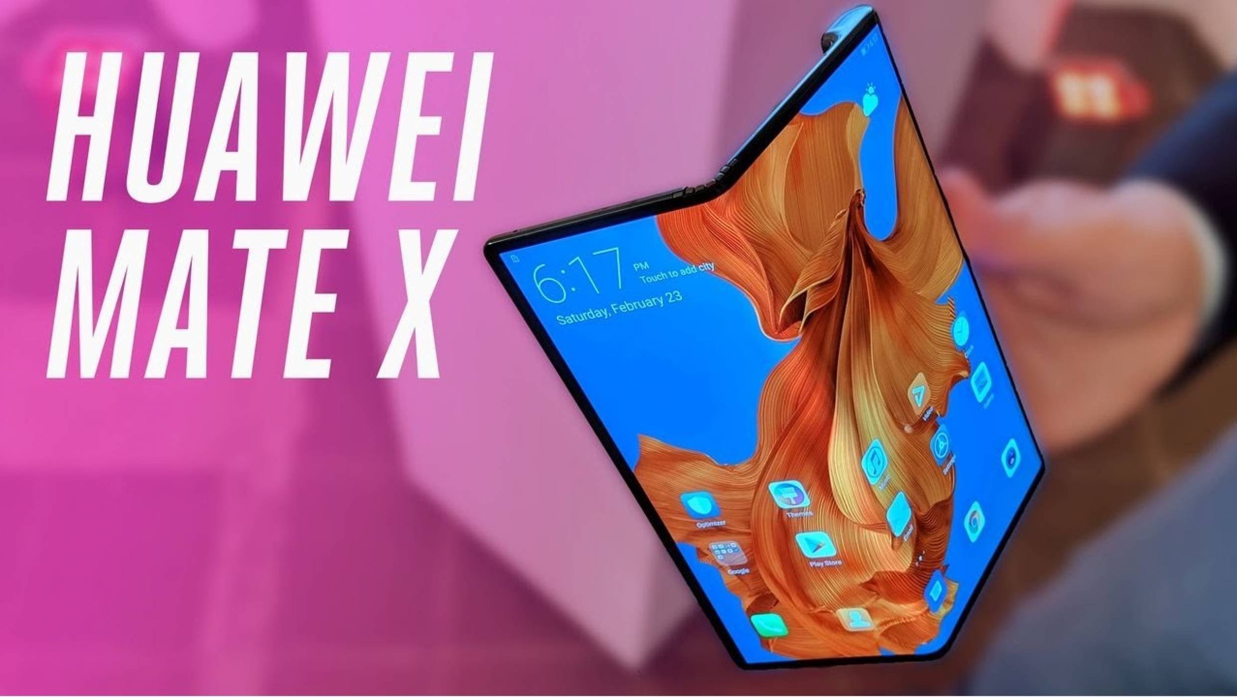 Той е в ръцете ни! Първи впечатления от „гъвкавия“ Huawei Mate X (ВИДЕО)