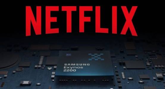 Netflix вече поддържа чипа, който ще захранва Galaxy S22 